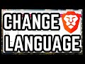 How To Change Language In Brave Browser