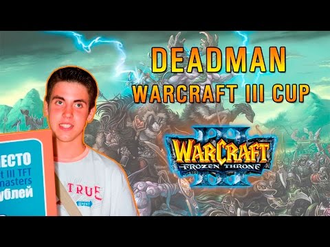 Deadman WarCraft III Cup