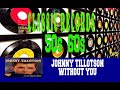 JOHNNY TILLOTSON - WITHOUT YOU