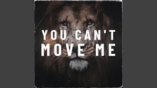 You Can't Move Me Music Video