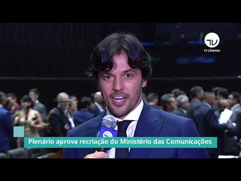 Plenário aprova recriação do Ministério das Comunicações - 21/09/20