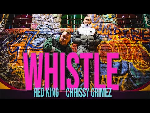 RED KING - Whistle (Feat. Chrissy Grimez) [Official Music Video]