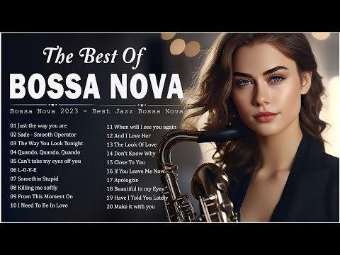 Most Unforgettable Jazz Bossa Nova Covers ⛳ Smooth Bossa Nova Songs 🚀 Playlist Relaxing Bossa Nova