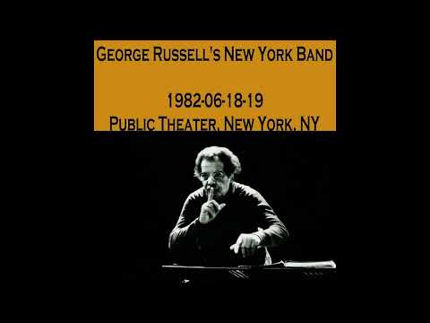 George Russell's New York Band - 1982-06-18-19, Public Theater, New York, NY