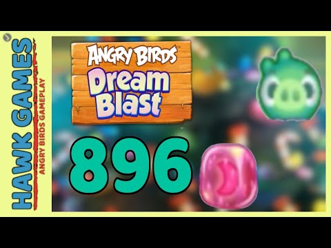 Angry Birds Dream Blast Level 896 - Walkthrough, No Boosters