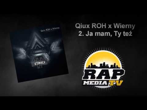 02. Quix ROH x Wierny - Ja mam, Ty też