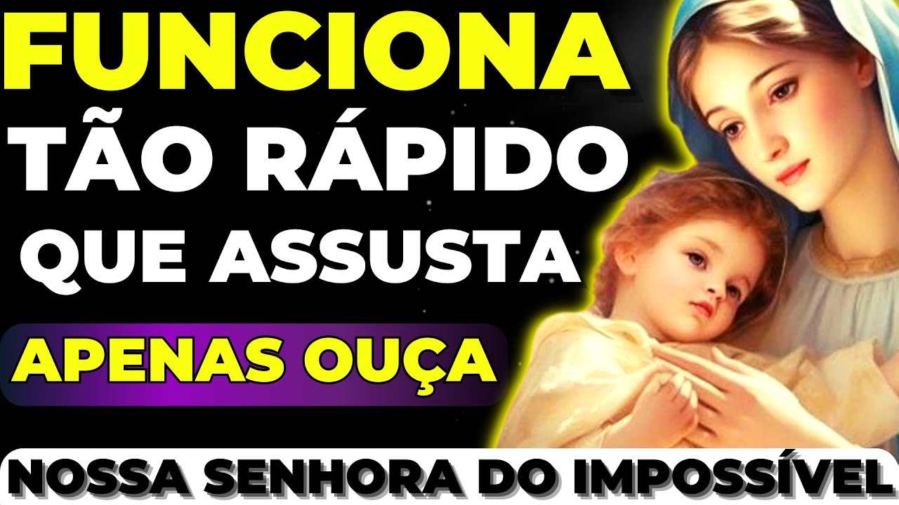 🙏A ORAÇÃO MAIS PODEROSA de NOSSA SENHORA DO IMPOSSÍVEL🙌 QUEM OUVIU CONSEGUIU O QUE QUERIA RÁPIDO