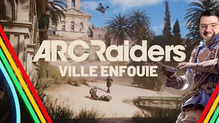 VILLE ENFOUIE 🏢 OU LA VILLE PVP  (ARC RAIDERS 🏆)