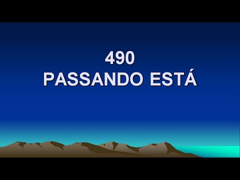 Harpa Cristã 490 - Passando Está