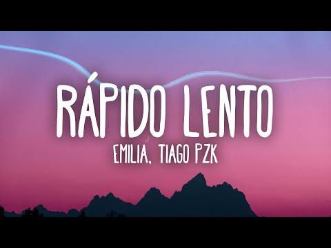 Emilia, Tiago PZK - Rápido Lento