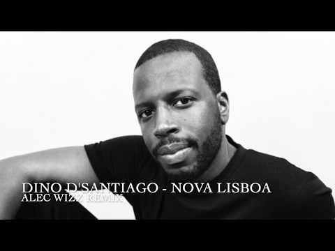 Dino de Santiago - Nova Lisboa (AlecWizz Remix)