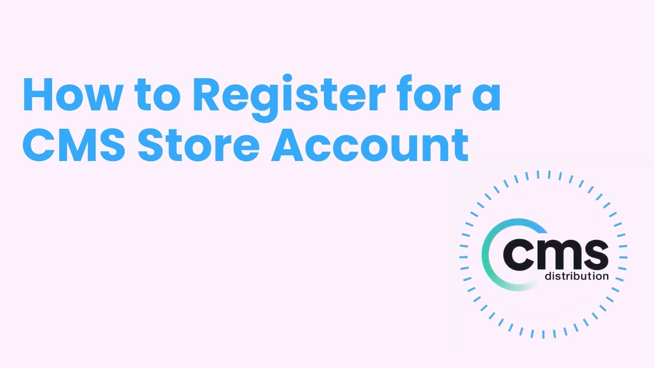 How to register for a CMS Store Account