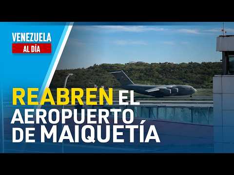 MAIQUETÍA REABRE PARA VUELOS DE CARGA mientras VENEZUELA RETOMA la REPATRIACIÓN desde EE. UU.
