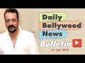 Latest Hindi Entertainment News From Bollywood 21 July 2018