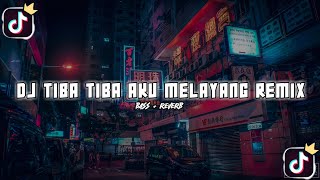 Download lagu DJ TIBA TIBA AKU MELAYANG MENEMBUS LAPISAN AWAN REMIX DJ TIKTOK VIRAL MBON MBON REMIX mp3