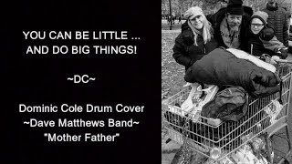 10 Year Old Dominic Cole Drum Cover ~ Dave Matthews Band, "Mother Father"