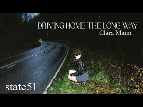 Clara Mann - Driving Home The Long Way (Official Audio)