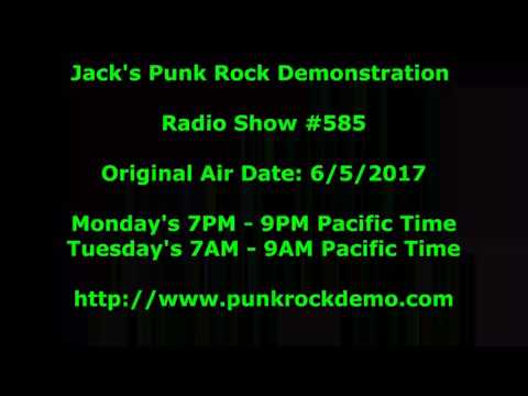 Jack's Punk Rock Demonstration Radio Show #585