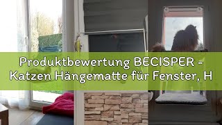 Produktbewertung BECISPER - Katzen Hängematte für Fenster, Hängematte für Wand, Katzenbett für Fenst
