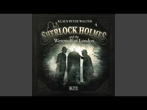 Chapter 203 - New Cases of Sherlock Holmes - Episode 4: Sherlock Holmes and the Werewolf of London