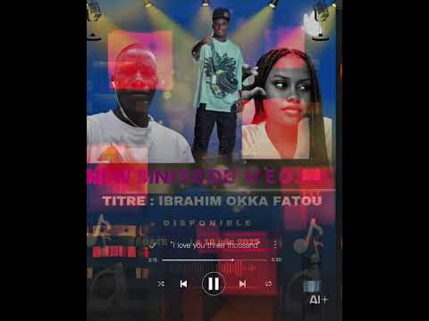 Ouz dém_Ibrahima_Okka_Fatou