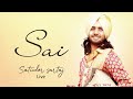 Satinder Sartaj : Sai ( Live ) | Latest Punjabi Songs | Jashn-E-Punjabi