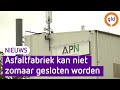 'Criminele asfaltfabriek' kan niet zomaar worden gesloten