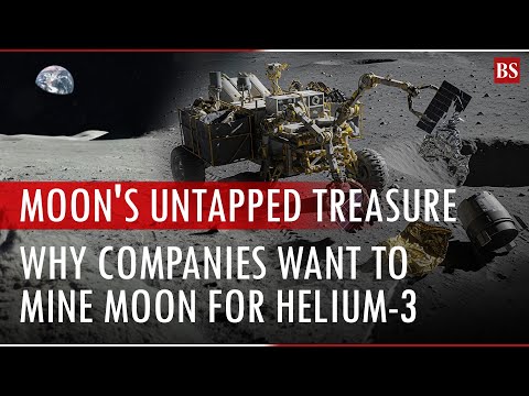 Moon's untapped treasure: Why companies want to mine moon for Helium-3