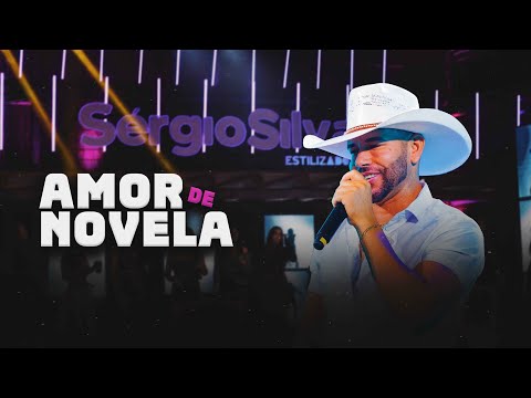 Sérgio Silva - AMOR DE NOVELA