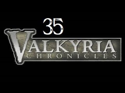 Let's FIRST PLAY Valkyria Chronicles - Part 35 - Alicia's Got It