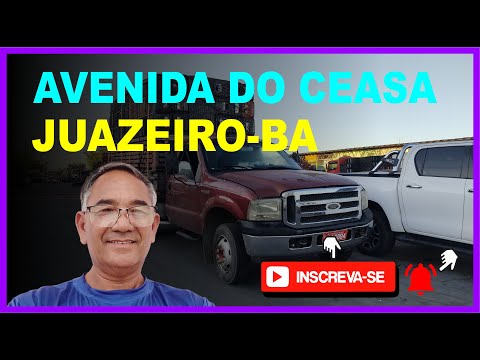 ✅ AVENIDA DO CEASA JUAZEIRO - BA