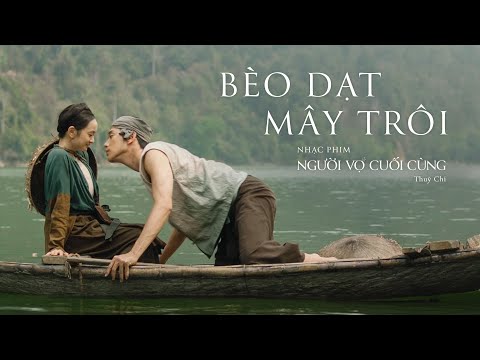 BÈO DẠT MÂY TRÔI | MV OST NGƯỜI VỢ CUỐI CÙNG | THÙY CHI