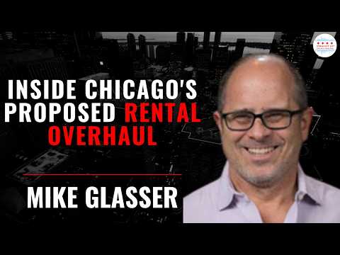 Inside Chicago's Proposed Rental Overhaul with Mike Glasser