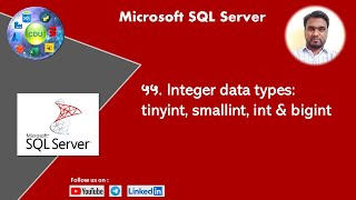 55. Integer data types: tinyint, smallint, int & bigint