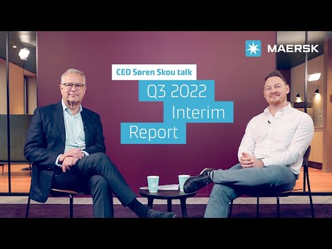 Maersk Q3 2022 Interim Report Talk with CEO Soren Skou