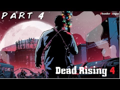Dead Rising 4 Gameplay part 4