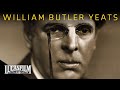 The Passions Of William Butler Yeats Historical Documentary Lucasfilm