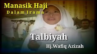 Download lagu Talbiyah - HJ.Wafiq Azizah mp3