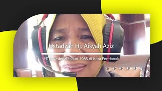 Download lagu Rekaman Ustadzah Aisyah Aziz Qoriah Legendaris Malang - MTQ Nasional tahun 1985 di Pontianak. Part 1 mp3