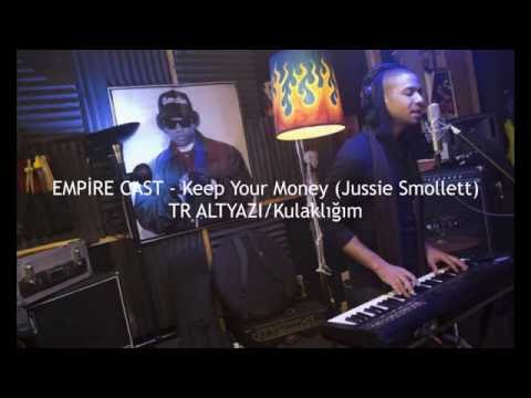 EMPIRE CAST - Keep Your Money (Jussie Smollet) TR ALTYAZI