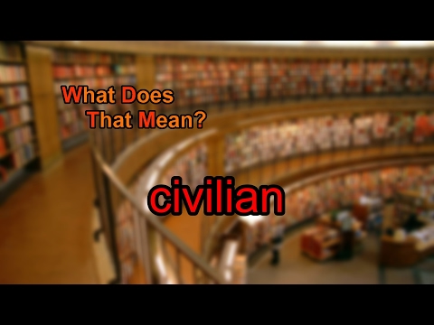 What does civilian mean?