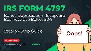 IRS Form 4797 (Sale of Property) - Depreciation Recapture when Business Use Falls Below 50%