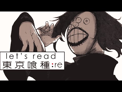 Let's Read: Tokyo Ghoul:re - Chapter 51 Live Reaction - 東京喰種-トーキョーグール