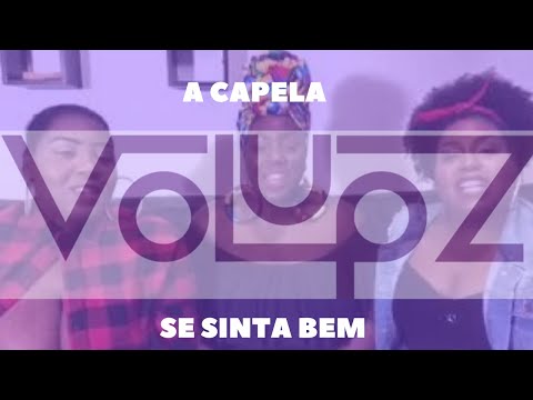 Volupz - Se Sinta Bem (versão a capela)