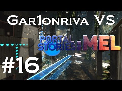 Gar1onriva VS Portal Stories: Mel #16. Overgrown MKII