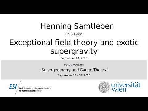 Henning Samtleben - Exceptional field theory and exotic supergravity