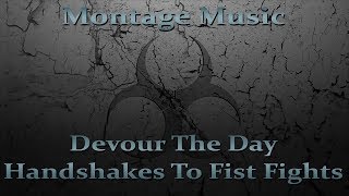 Devour The Day - Handshakes To Fist Fights w/ Lyrics