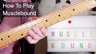 &#39;Musclebound&#39; Spandau Ballet Guitar Lesson