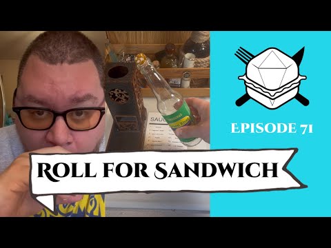 Roll for Sandwich EP 71 - 9/19/22