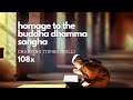 Puja Homage To The Buddha Dhamma Sangha 108x
